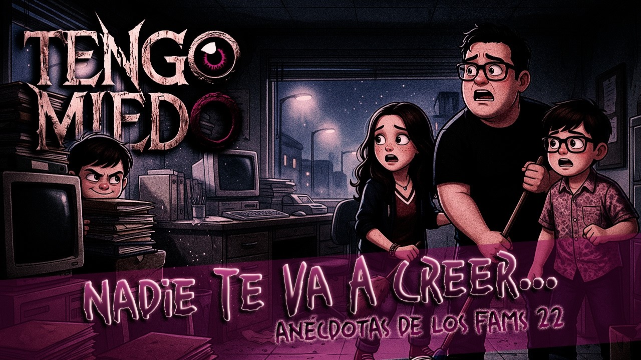 Nadie te va a creer...Tengo Miedo Ep.42. - Anécdotas de los fams 22