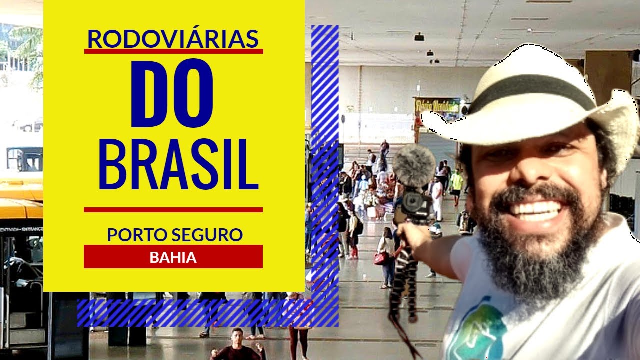Conheça a RODOVIÁRIA DE PORTO SEGURO na BAHIA.