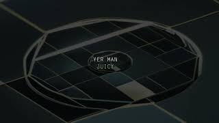 Yer Man - Juicy (Original Mix) video