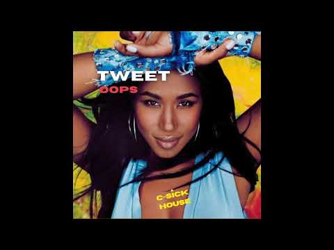 Tweet - "Oops" (C-Sick House Remix)