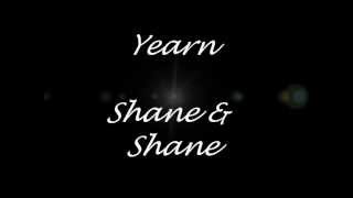 Shane &amp; Shane - Yearn [Lyrics]