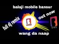 Wang Da Naap Bmb Balaji Mobile Bansur Remix Song 2019