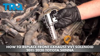 How to Replace Front Exhaust Variable Valve Timing Solenoid 2011-2020 Toyota Sienna