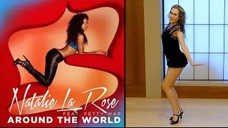 Natalie La Rose’s AROUND THE WORLD – Dance Tutorial
