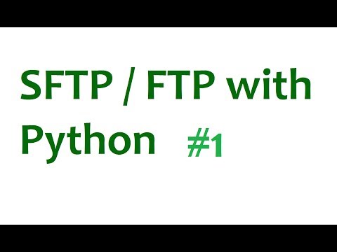 FTP SFTP with Python Tutorial Part 1 Intro