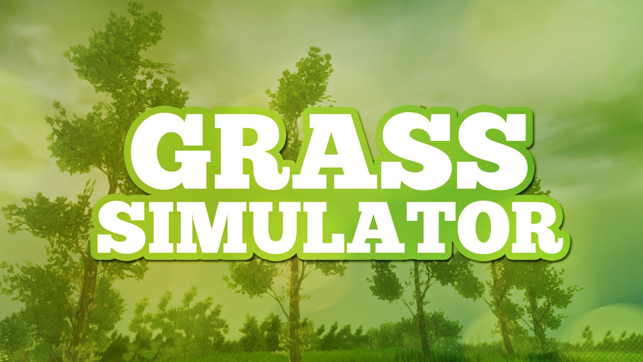 Grass Simulator - Steam Release Trailer - YouTube