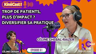 KineCast#61: Trop de patients, plus d'impact ? Diversifier sa pratique
