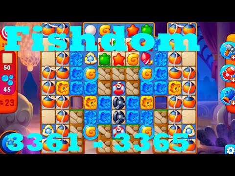 Fishdom Level 3361 - 3365 HD Walkthrough | 3 - match game | gameplay | android | ios | pc | app