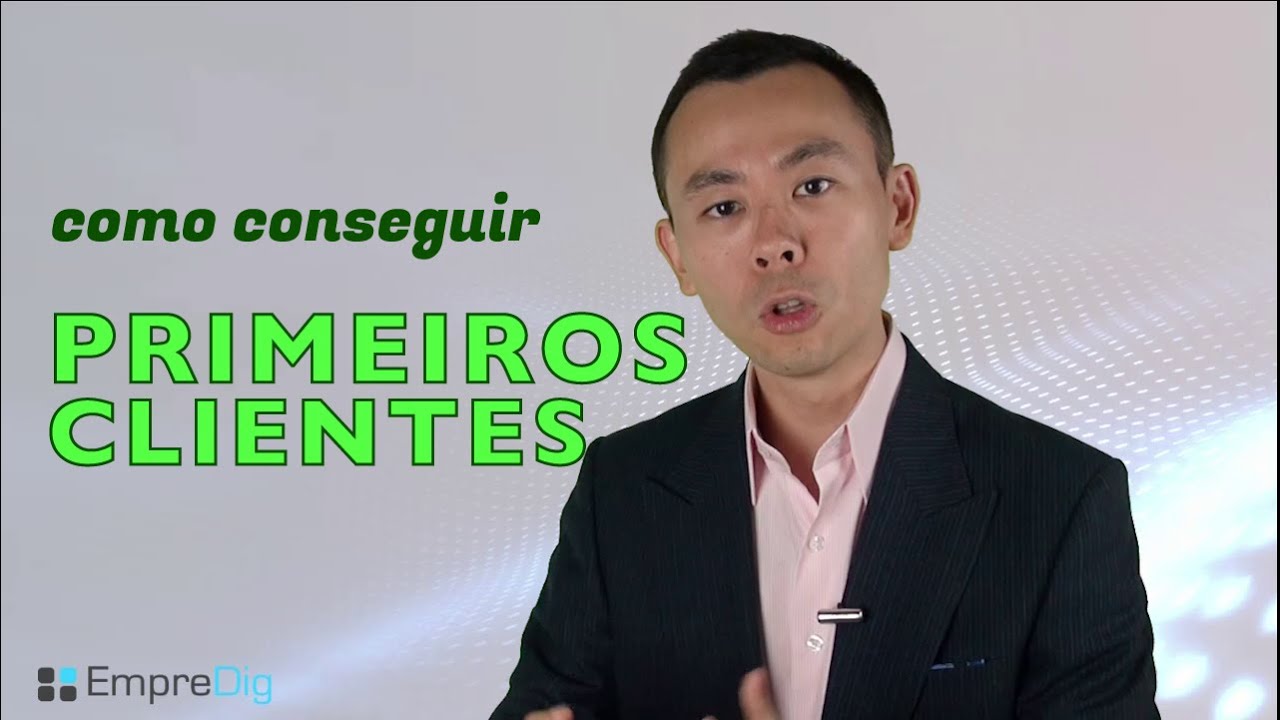 Como conseguir seus primeiros clientes