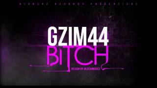 Gzim44 - Bitch