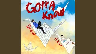 Gotta Know Music Video