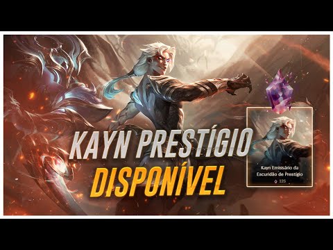 KAYN PRESTÍGIO DISPONÍVEL?! ADQUIRA JÁ O SEU!!! - League of Legends
