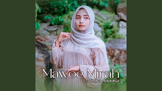 Download lagu Mawoe Mirah mp3