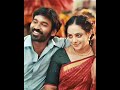 Thiruchitrambalam Whatsapp Status Friendship Dhanush Status Nithiyamenon Dhanush