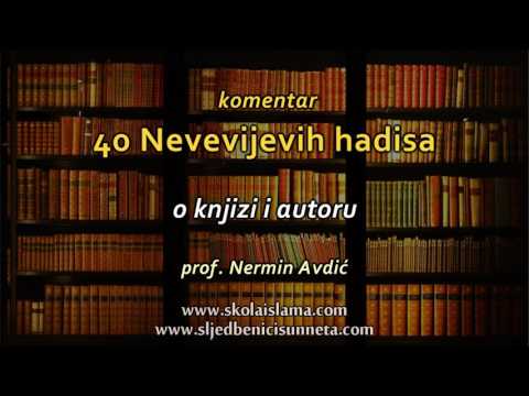 UVOD - o knjizi i autoru - komentar 40 Nevevijevih hadisa - prof. Nermin Avdić