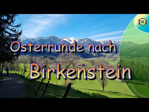 Kurze Osterrunde vom bekannten Winklstüberl bis zur Wallfahrtskirche Birkenstein.