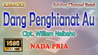 Download lagu DANG PENGHIANAT AU ll KARAOKE BATAK ll PERMATA TRIO ll WILLIAM NAIBAHO ll NADA PRIA C=DO mp3 Download lagu DANG PENGHIANAT AU ll KARAOKE BATAK ll PERMATA TRIO ll WILLIAM NAIBAHO ll NADA PRIA C=DO mp3