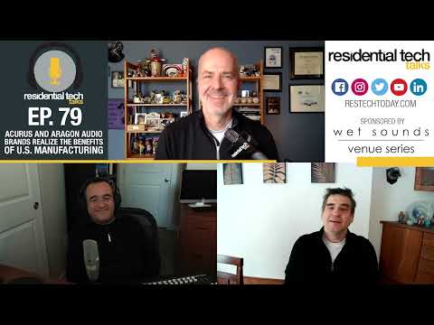 Episode 79: Acurus and Aragon Audio Brands Realize Benefits of U.S. Manufacturing