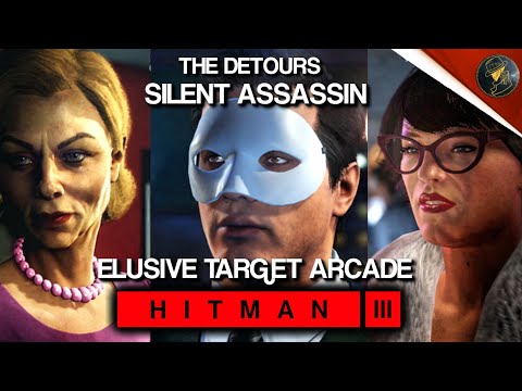 HITMAN 3 | Elusive Target Arcade | The Detours | Level 1-3 | Silent Assassin | Default Loadout