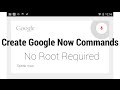 Como criar comandos de voz para o Google Now - SEM ROOT