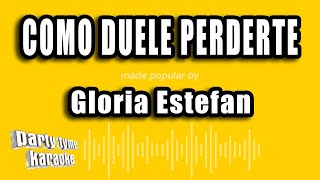 Gloria Estefan - Como Duele Perderte (Versión Karaoke)