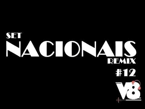 SET NACIONAIS (REMIX) by V8 #12