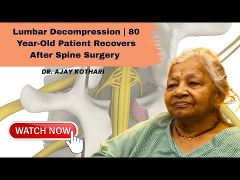 Lumbar Decompression | 80 Year-Old Patient Recovers After Spine Surgery | Dr. Ajay Kothari |