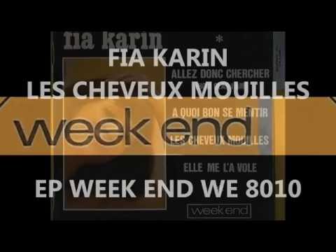 FIA KARIN - LES CHEVEUX MOUILLES - EP WEEK END WE 8010