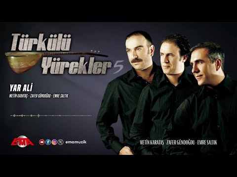 METİN KARATAŞ, EMRE SALTIK, ZAFER GÜNDOĞDU - YAR ALİ - (Türkülü Yürekler 5 / Official Video)