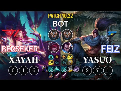 T1 Berseker Xayah vs DYN Feiz Yasuo Bot - KR Patch 10.22