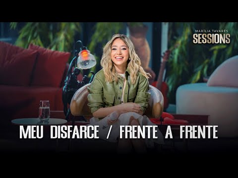 Marília Tavares - Meu Disfarce / Frente a Frente - Marília Tavares Sessions