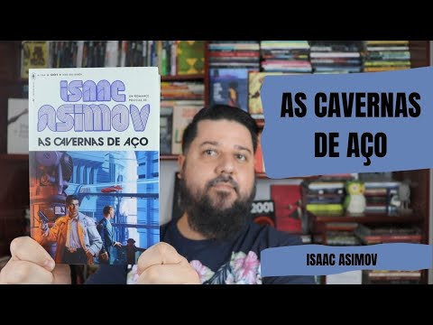 AS CAVERNAS DE AÇO - Isaac Asimov