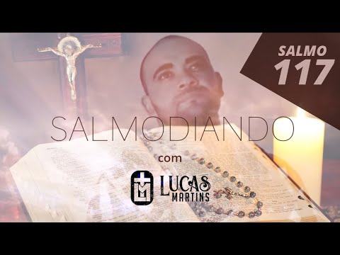 Salmo 117 - Matheus Henrique Januário