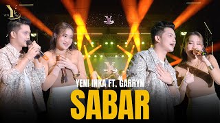 Download lagu Yeni Inka ft. Garryn - SABAR | Live OJING ( Music Yi Production) mp3 Download lagu Yeni Inka ft. Garryn - SABAR | Live OJING ( Music Yi Production) mp3