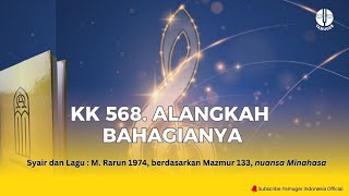 Download lagu Kidung Keesaan 568 - 'Alangkah Bahagianya' (KK 568) mp3 Download lagu Kidung Keesaan 568 - 'Alangkah Bahagianya' (KK 568) mp3