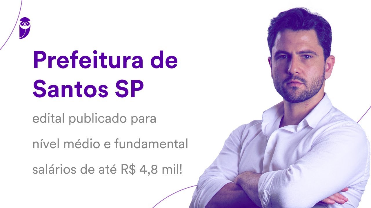 Prefeitura de Santos SP: edital publicado para nível médio e fundamental salários de até R$ 4,8 mil!