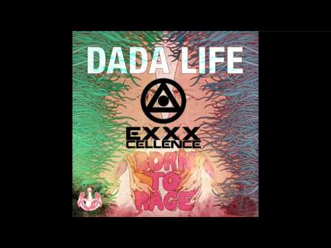 Dada Life - Born To Rage (Exxxcellence Remix)