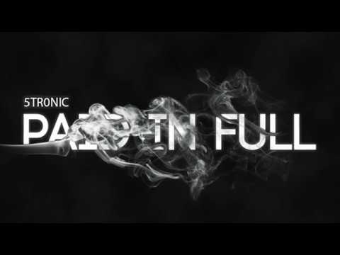 5TRONIC - Paid in Full (Audio)
