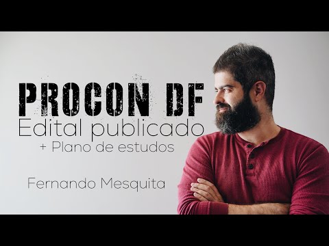 Concurso Procon DF 2023 - Análise objetiva do Edital e dicas de estudos + plano | Fernando Mesquita