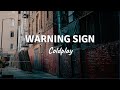 WARNING SIGN by Coldplay (Lyric Video)