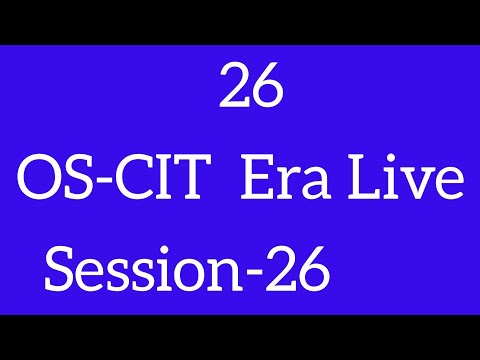 OS-CIT Session-26 | MKCL ERA LIVE