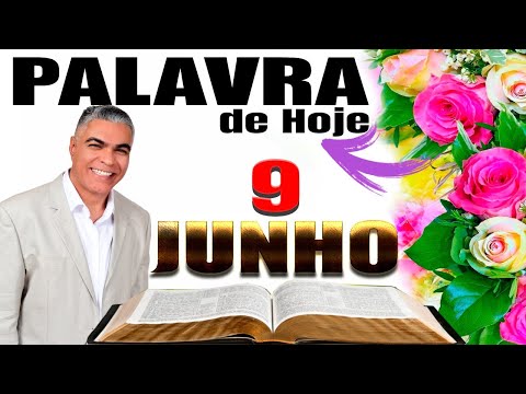 A PALAVRA DE HOJE 09 DE JUNHO DE 2022 | Quinta feira