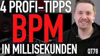4 Profi-Tipps: Warum Du BPM in Millisekunden umrechnen solltest | Tutorial | Recording-Blog #78
