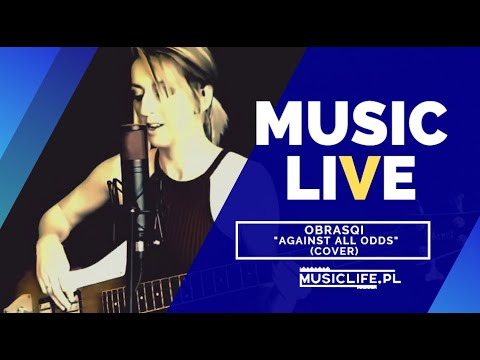 OBRASQi - Against All Odds (COVER) (MUSICLIVE: Na żywo)
