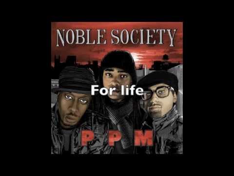 Noble society - For life (album P.P.M) OFFICIEL