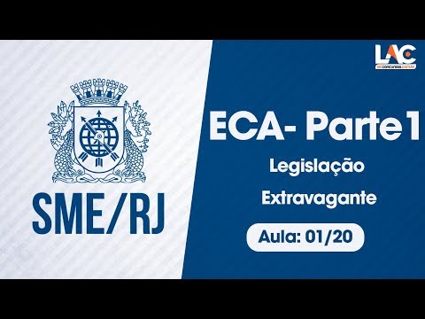 SME - RJ - 2019 - ECA - Parte 1 - Legislação Extravagante - 01/20