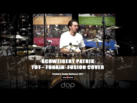 FDT Funkin' Fusion - drum cover by Patrik Schweigert