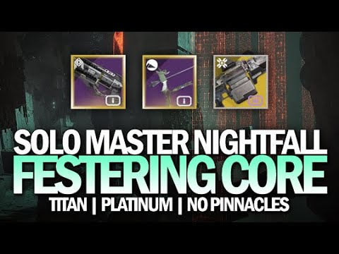 Solo Master Nightfall w/ No Pinnacles on a Titan (Festering Core) [Destiny 2]
