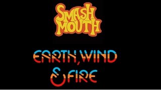 (smash mouth) walking on the sun X September (earth,wind,fire)