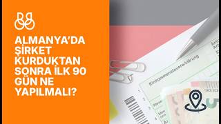 ALMANYA'DA ŞİRKET KURDUKTAN SONRA İLK 90 GÜN - BRIDGE FOUNDING SOLUTIONS | REHBE